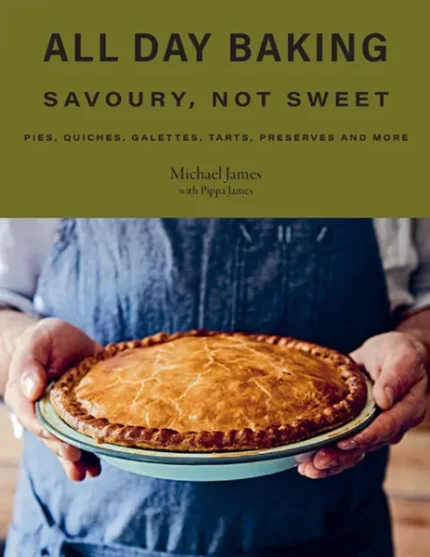 All Day Baking, Savoury Not Sweet